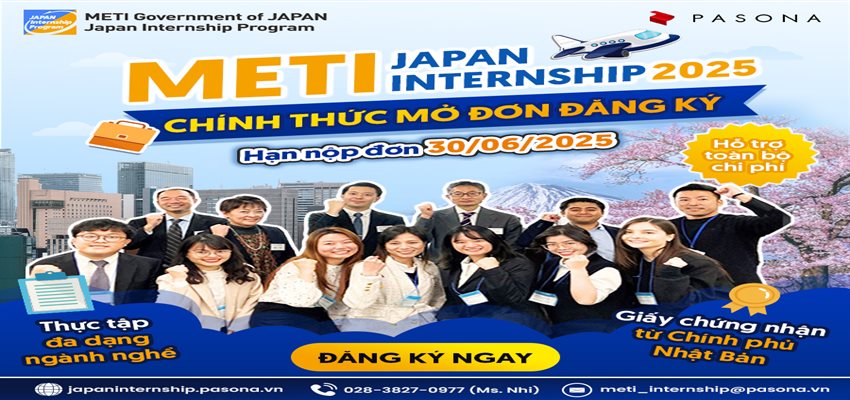 [MỞ ĐƠN] CHƯƠNG TRÌNH THỰC TẬP TẠI NHẬT BẢN METI INTERNSHIP DÀNH CHO SINH VIÊN/ NGƯỜI ĐI LÀM ĐƯỢC TỔ CHỨC BỞI BỘ KINH TẾ, THƯƠNG MẠI VÀ CÔNG NGHIỆP NHẬT BẢN (METI)